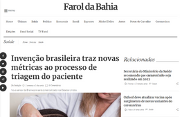 <h6><a href="https://www.faroldabahia.com/noticia/invencao-brasileira-traz-novas-metricas-ao-processo-de-triagem-do-paciente" target="_blank" rel="noopener">Invenção brasileira traz novas métricas ao processo de triagem do paciente</a></h6><p><a href="https://www.faroldabahia.com/noticia/invencao-brasileira-traz-novas-metricas-ao-processo-de-triagem-do-paciente" target="_blank" rel="noopener">Farol da Bahia</a></p>