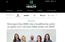<h6><a href="https://futurehealth.cc/retrospectiva-cinco-healthtechs-tendencias-2022/" target="_blank" rel="noopener">Retrospectiva 2021: cinco healthtechs sobre as quais você vai ouvir falar muito em 2022</a></h6><p><a href="https://futurehealth.cc/retrospectiva-cinco-healthtechs-tendencias-2022/" target="_blank" rel="noopener">Future Health</a></p>