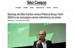 <h6><a href="https://saocarlosnotoque.com/startup-de-sao-carlos-vence-premio-deep-tech-2024-e-se-consagra-como-referencia-no-setor/" target="_blank" rel="noopener">startup de São Carlos vence Prêmio Deep Tech 2024 e se consagra como referência no setor</a></h6><p><a href="https://saocarlosnotoque.com/startup-de-sao-carlos-vence-premio-deep-tech-2024-e-se-consagra-como-referencia-no-setor/" target="_blank" rel="noopener">São Carlos no Toque</a></p>