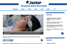 <h6><a href="https://pesquisaparainovacao.fapesp.br/inovacao_brasileira_previne_lesoes_cerebrais_em_pacientes_criticos_em_utis/3975" target="_blank" rel="noopener">inovação brasileira previne lesões cerebrais em pacientes críticos em UTIs</a></h6><p><a href="https://pesquisaparainovacao.fapesp.br/inovacao_brasileira_previne_lesoes_cerebrais_em_pacientes_criticos_em_utis/3975" target="_blank" rel="noopener">FAPESP</a></p>
